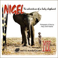 Imagen de archivo de Nigel - The Adventures of a Baby Elephant a la venta por Better World Books