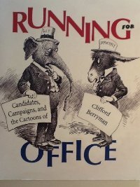 Beispielbild fr Running for Office: Candidates, Campaigns, and the Cartoons of Clifford Berryman zum Verkauf von Wonder Book