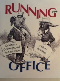 Imagen de archivo de Running for Office: Candidates, Campaigns, and the Cartoons of Clifford Berryman a la venta por Once Upon A Time Books
