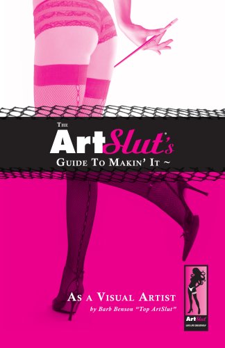 Stock image for The ArtSlut's Guide to Makin' It As a Visual Artist for sale by HPB Inc.