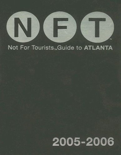 Stock image for Not for Tourists 2005-2006 Guide to Atlanta (Not for Tourists) for sale by Phatpocket Limited
