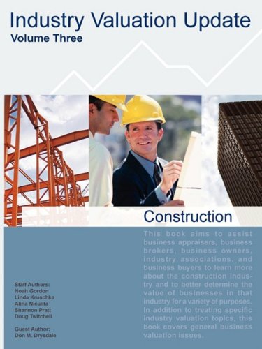 Construction (Industry Valuation Update) (9780975866825) by Gordon, Noah; Kruschke, Linda; Niculita, Alina; Pratt, Shannon; Twitchell, Doug