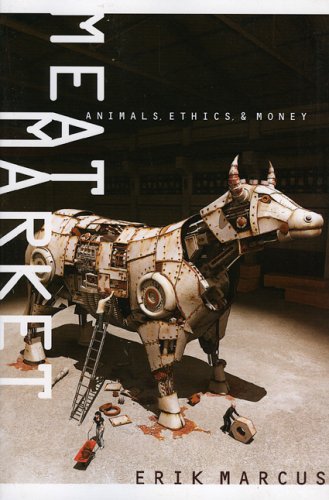 Beispielbild fr Meat Market: Animals, Ethics, and Money zum Verkauf von Wonder Book