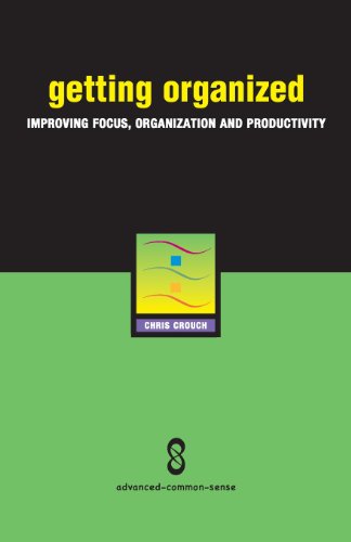 Beispielbild fr Getting Organized: Improving Focus, Organization and Productivity zum Verkauf von SecondSale