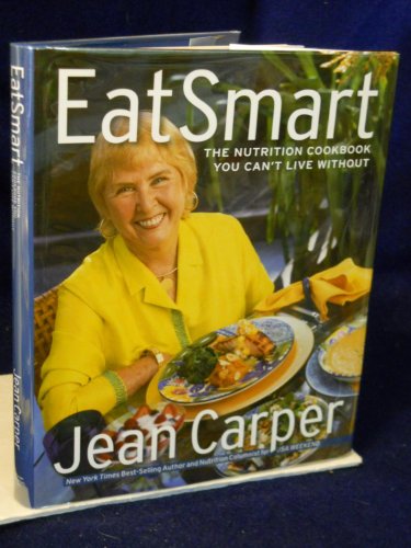 Imagen de archivo de Eatsmart: The Nutrition Cookbook You Can't Live Without a la venta por Gulf Coast Books