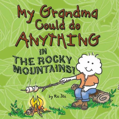 Stock image for My Grandma Could do Anything in the Rocky Mountains! for sale by Once Upon A Time Books