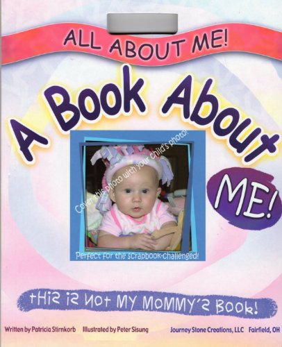 9780975870983: All About Me!: This Is Not My Mommy's Book! (All About Me! Photo Board Books)