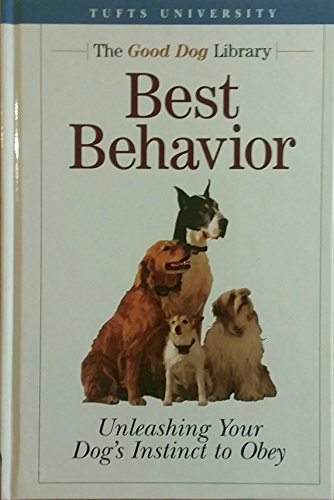 Imagen de archivo de Best Behavior, Unleashing Your Dog's Instinct to Obey (The Good Dog Library) a la venta por Gulf Coast Books