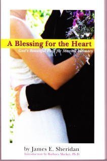 Beispielbild fr A Blessing for the Heart God's Beautiful Plan for Marital Intimacy zum Verkauf von SecondSale