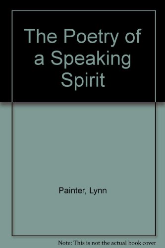 Beispielbild fr The Poetry of a Speaking Spirit zum Verkauf von Alplaus Books