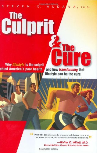 Beispielbild fr The Culprit & The Cure: Why Lifestyle Is The Culprit Behind Americas Poor Health and How Transforming That Lifestyle Can Be The Cure zum Verkauf von WorldofBooks