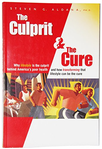 Beispielbild fr The Culprit and the Cure: Why Lifestyle Is the Culprit Behind America's Poor Health and How Transforming That Lifestyle Can Be the Cure zum Verkauf von medimops
