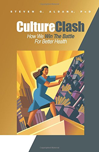 Stock image for Culture Clash : How We Win the Battle for Better Health for sale by Better World Books