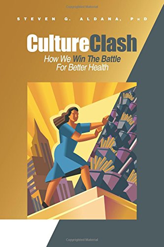 Stock image for Culture Clash: How We Win the Battle for Better Health for sale by Wonder Book