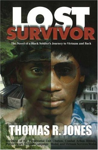 Imagen de archivo de Lost Survivor: The Novel of a Black Soldier's Journey to Vietnam and Back a la venta por Open Books