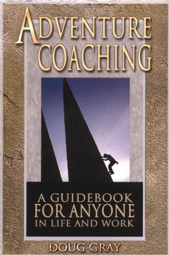 Stock image for Adventure Coaching: A Guidebook for Anyone in Life and Work for sale by Bookmans