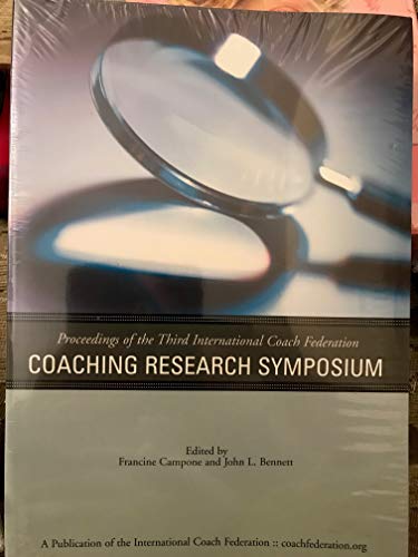 Beispielbild fr Proceedings for the Third International Coach Federation Coaching Research Symposium zum Verkauf von Better World Books: West