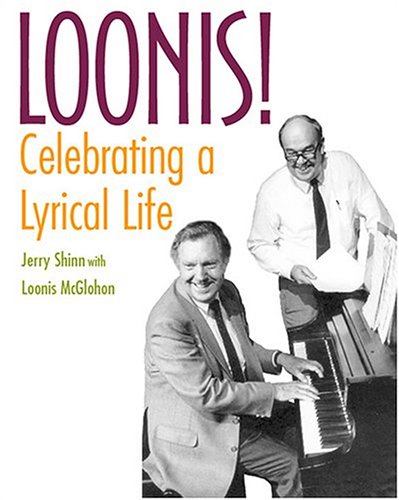 Stock image for LOONIS! Celebrating a Lyrical Life. for sale by Nelson & Nelson, Booksellers