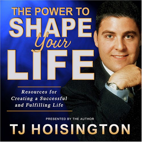 The Power to Shape Your Life (9780975888452) by TJ Hoisington