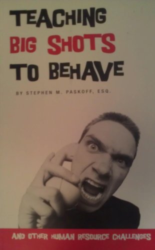 Beispielbild fr Teaching Big Shots to Behave (and Other Human Resources Challenges) zum Verkauf von ThriftBooks-Dallas