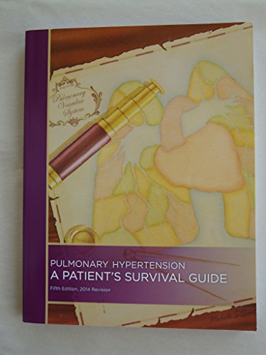 Stock image for Pulmonary Hypertension/ A Patient's Survival Guide Fifth Edition for sale by BooksRun