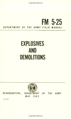 Stock image for Explosives and Demolitions Fm 5-25 for sale by Book Deals