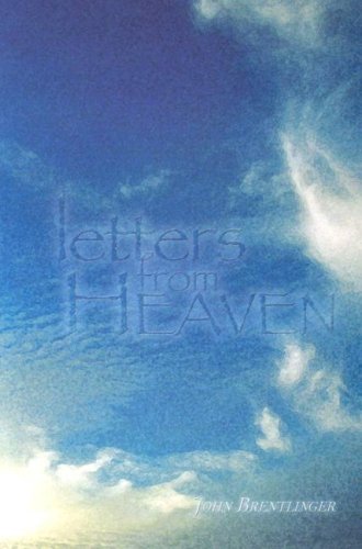 Letters from Heaven: Living with the Loss of the One You Love Most