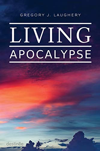 Beispielbild fr Living Apocalypse : A Revelation Reader and A Guide for the Perplexed zum Verkauf von Buchpark