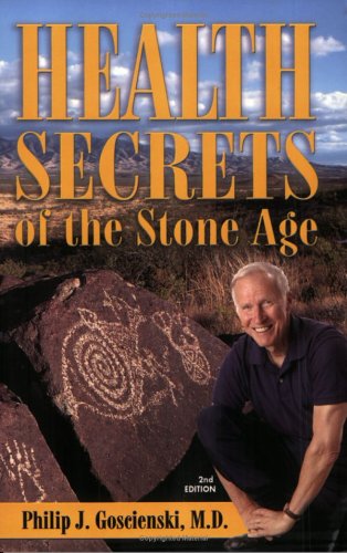 Beispielbild fr Health Secrets of the Stone Age: What We Can Learn from Deep in Prehistory to Become Leaner, Livelier, and Longer-Lived, 2nd Edition zum Verkauf von SecondSale
