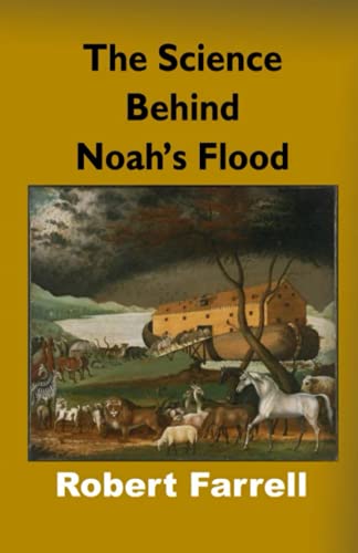 Beispielbild fr The Science Behind Noah's Flood zum Verkauf von Better World Books
