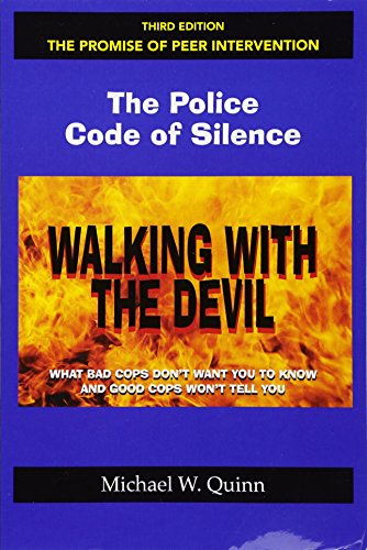 Beispielbild fr Walking With the Devil: The Police Code of Silence - The Promise of Peer Intervention zum Verkauf von Textbooks_Source