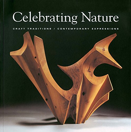 Stock image for Celebrating Nature: Craft Traditions/Contemporary Expressions for sale by Books From California