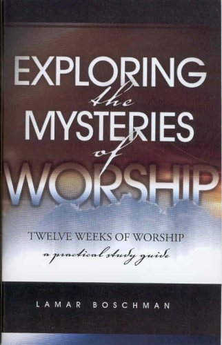9780975916513: Exploring the Mysteries of Worship