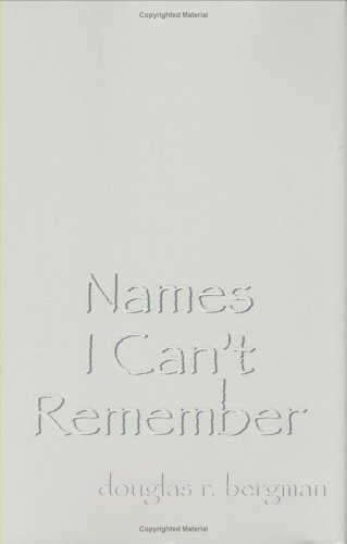 Names I Can't Remember : An Assaissin Confesses - Douglas R. Bergman