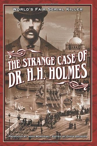 9780975918517: The Strange Case Of Dr. H.H. Holmes