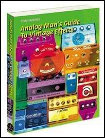 9780975920909: Analog Man's Guide to Vintage Effects