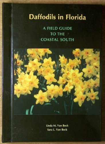 Imagen de archivo de DAFFODILS IN FLORIDA: A Field Guide to the Coastal South a la venta por SecondSale