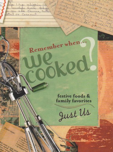 Stock image for Remember When We Cooked?: Festive Foods and Family Favorites for sale by Hawking Books