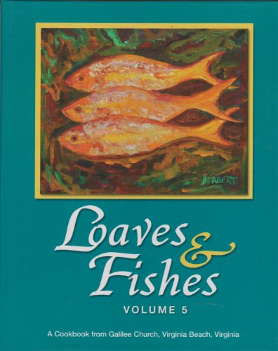 Beispielbild fr Loaves & Fishes Volume 5 Galilee Church Virginia Beach, VA zum Verkauf von Better World Books