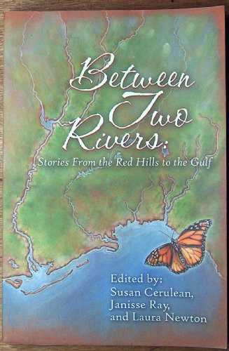9780975933909: Between Two Rivers: Stories from the Red Hills to the Gulf