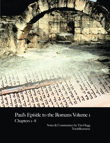 Beispielbild fr Paul's Epistle to the Romans, Vol 1 (Paul's Epistle to the Romans: A Commentary by Tim Hegg) zum Verkauf von Book Deals