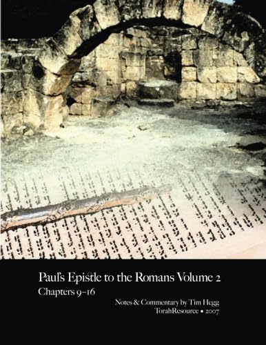 Beispielbild fr Paul's Epistle to the Romans, Vol 2 (Paul's Epistle to the Romans: A Commentary by Tim Hegg) zum Verkauf von GF Books, Inc.