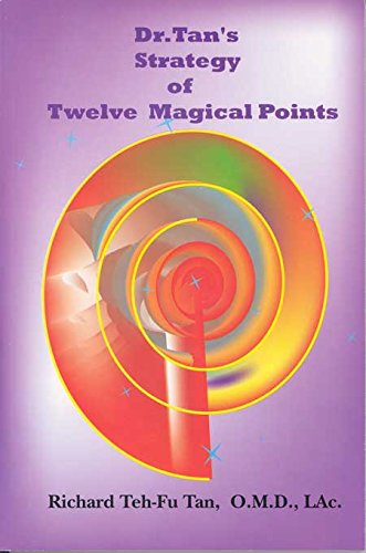 Stock image for Dr. Tan's Strategy of Twelve Magical Points for sale by Books Unplugged