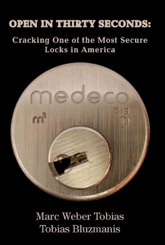 Imagen de archivo de OPEN IN THIRTY SECONDS: Cracking One of the Most Secure Locks in America by MARC WEBER TOBIAS, TOBIAS BLUZMANIS (2008) Hardcover a la venta por GF Books, Inc.