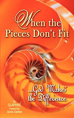 Stock image for When the Pieces Don't Fit.God Makes the Difference for sale by ThriftBooks-Atlanta
