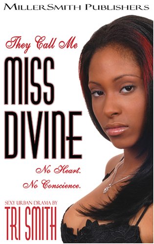 9780975951101: They Call Me Miss Divine: No Heart. No Conscience.