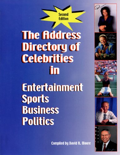 9780975956908: The Address Directory of Celebrities in Entertainment, Sports, Business & Politics (ADDRESS DIRECTORY OF CELEBRITIES IN ENTERTAINMENT, SPORTS, BUSINESS AND POLITICS)