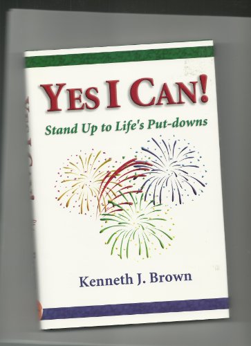 Imagen de archivo de Yes I Can!: Stand Up To Life's Put-downs a la venta por HPB Inc.