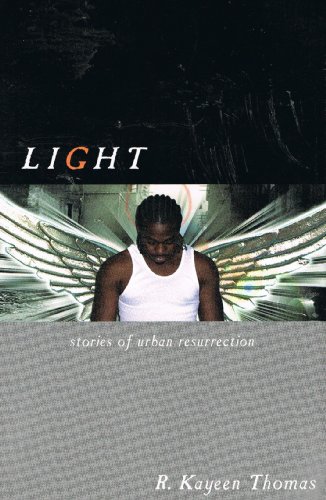 9780975958209: LIGHT stories of urban resurrection [Paperback] by R. Kayeen Thomas