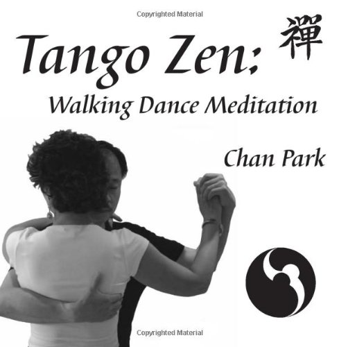 Beispielbild fr Tango Zen: Walking Dance Meditation zum Verkauf von WorldofBooks